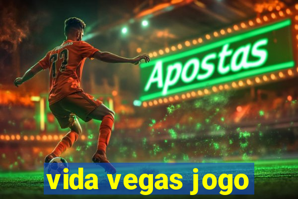 vida vegas jogo